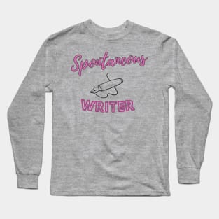 Spontaneous writer Long Sleeve T-Shirt